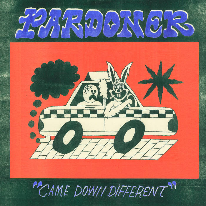 Album artwork for Pardoner's Came Down Different featuring a cartoon drawing of a rabbit smoking a cigarette driving a frightened passenger in a taxi.